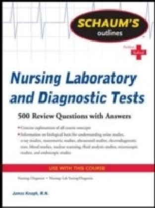 Schaum's Outline of Nursing Laboratory and Diagnostic Tests