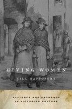 Giving Women: Alliance and Exchange in Victorian Culture