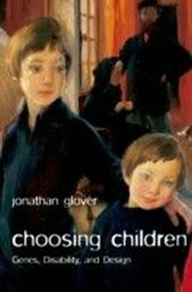 Choosing Children: Genes, Disability, and Design