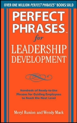 Perfect Phrases for Leadership Development: Hundreds of Ready-to-Use Phrases for Guiding Employees to Reach the Next Level main product photo