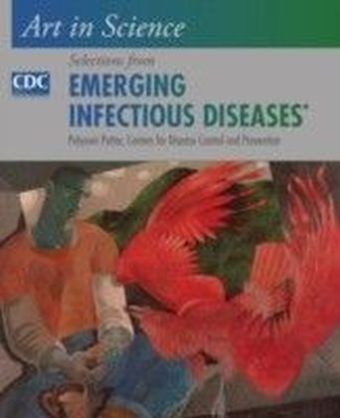 Art in Science: Selections from EMERGING INFECTIOUS DISEASES