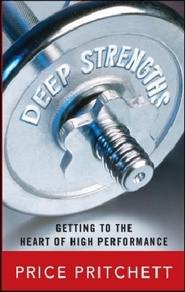 Deep Strengths: Getting to the Heart of High Performance