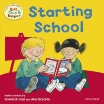 Starting School (First Experiences with Biff, Chip and Kipper)