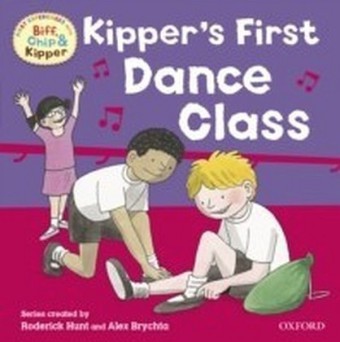 Kipper's First Dance Class (First Experiences with Biff, Chip and Kipper)