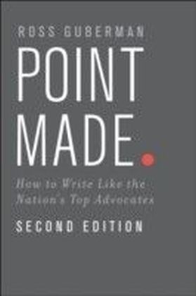 Point Made: How to Write Like the Nation's Top Advocates
