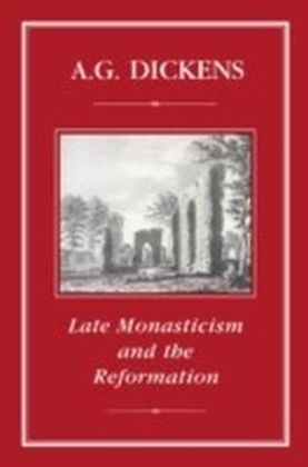 Late Monasticism and Reformation