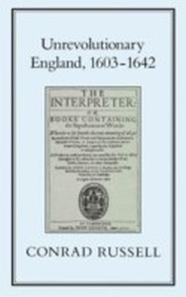 Unrevolutionary England, 1603-1642