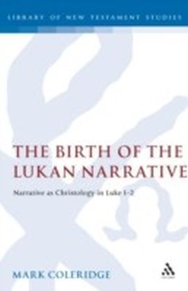 Birth of the Lukan Narrative