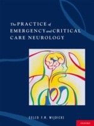 Practice of Emergency and Critical Care Neurology