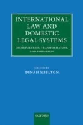 International Law and Domestic Legal Systems: Incorporation, Transformation, and Persuasion main product photo