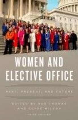 Women and Elective Office: Past, Present, and Future
