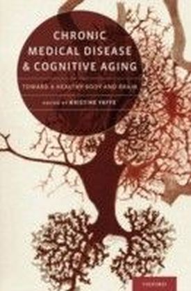 Chronic Medical Disease and Cognitive Aging: Toward a Healthy Body and Brain main product photo