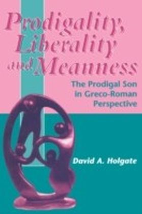 Prodigality, Liberality and Meanness