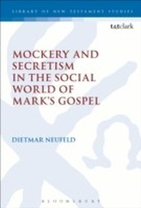 Mockery and Secretism in the Social World of Mark's Gospel main product photo