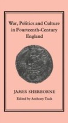 War, Politics and Culture in 14th-Century England