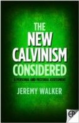 New Calvinism Considered