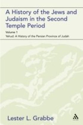 History of the Jews and Judaism in the Second Temple Period (vol. 1)