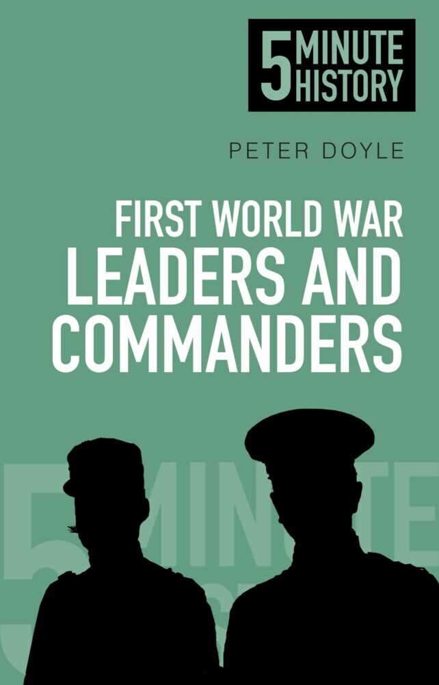 First World War Leaders and Commanders: 5 Minute History main product photo