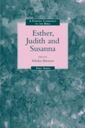 Feminist Companion to Esther, Judith and Susanna