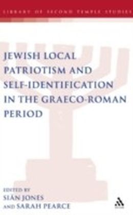 Jewish Local Patriotism and Self-Identification in the Graeco-Roman Period