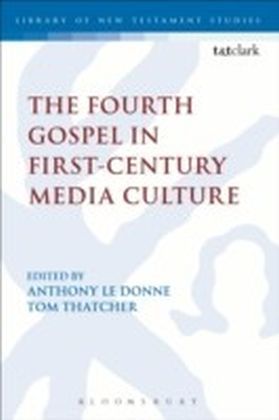 Fourth Gospel in First-Century Media Culture