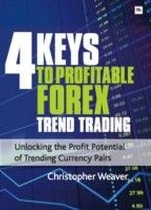 4 Keys to Profitable Forex Trend Trading