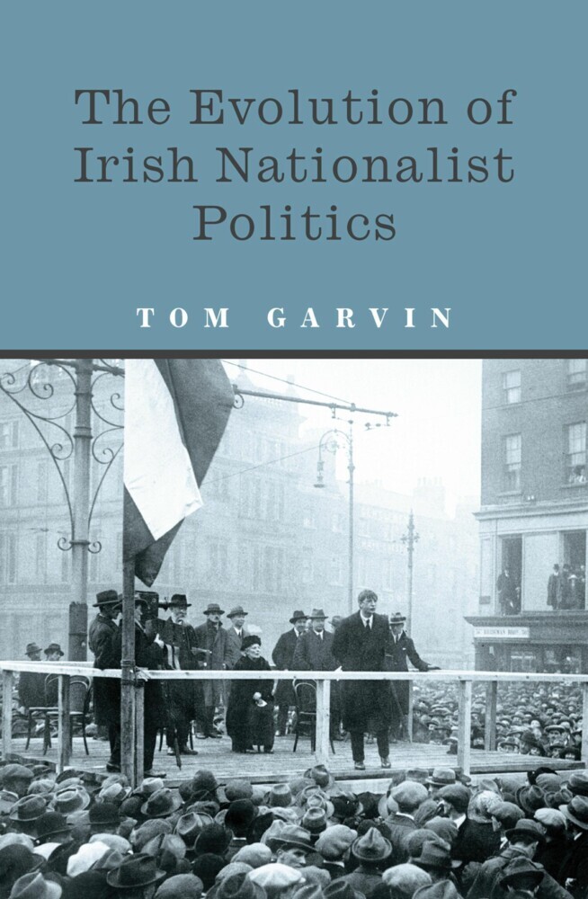 The Evolution of Irish Nationalist Politics main product photo