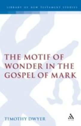 Motif of Wonder in the Gospel of Mark