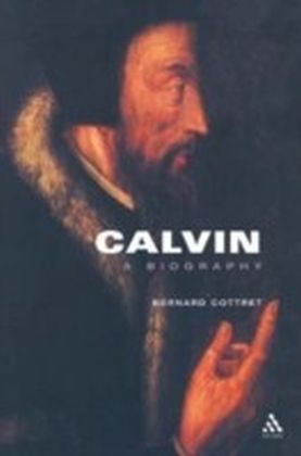 Calvin, A Biography