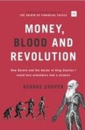 Money, Blood and Revolution
