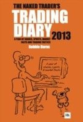 Naked Trader Diary 2013