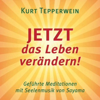JETZT das Leben verändern!, 1 Audio-CD