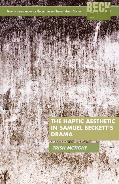 The Haptic Aesthetic in Samuel Beckett's Drama main product photo