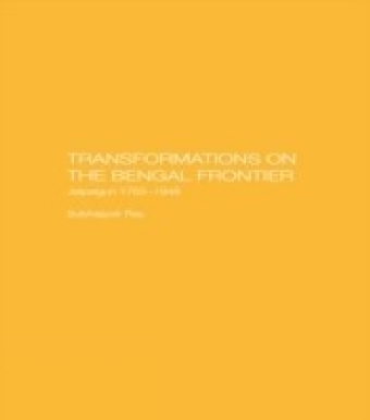 Transformations on the Bengal Frontier