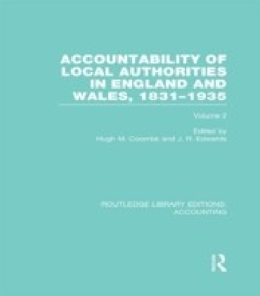 Accountability of Local Authorities in England and Wales, 1831-1935 Volume 2 (RLE Accounting) main product photo