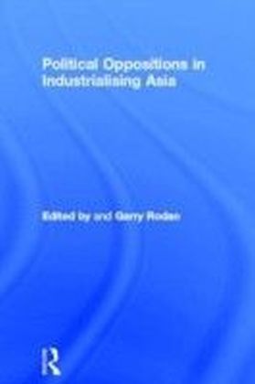 Political Oppositions in Industrialising Asia
