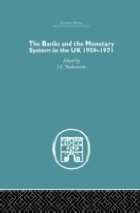 Banks and the Monetary System in the UK, 1959-1971 main product photo