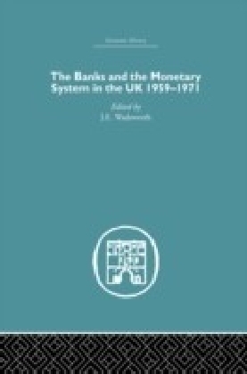 Banks and the Monetary System in the UK, 1959-1971