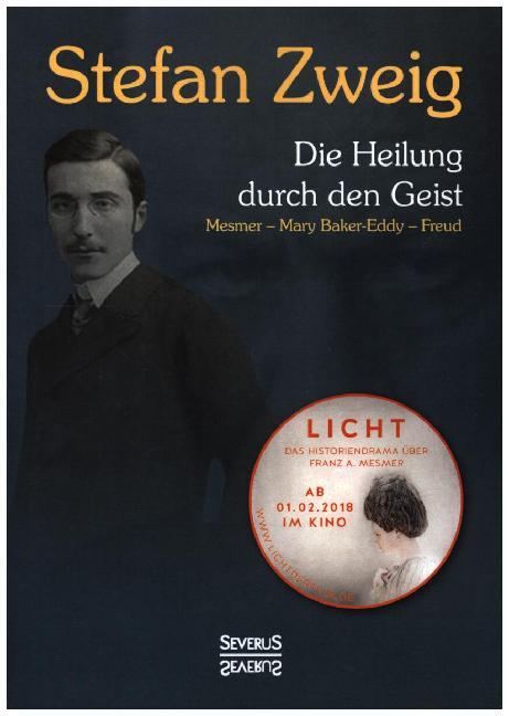 Die Heilung durch den Geist: Franz Anton Mesmer - Mary Baker-Eddy - Sigmund Freud main product photo