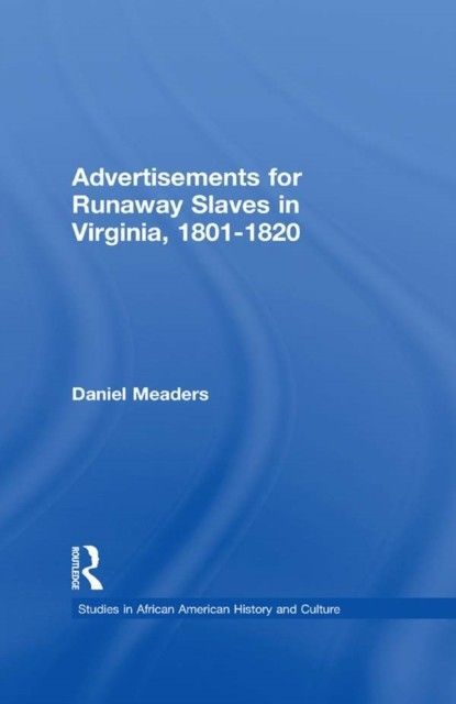 Advertisements for Runaway Slaves in Virginia, 1801-1820 main product photo