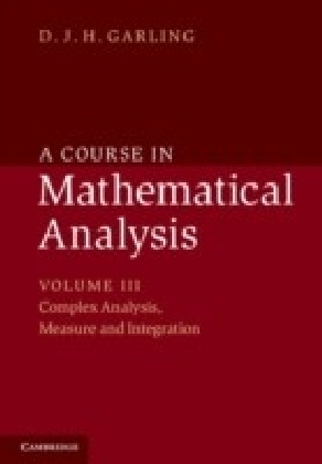 Course in Mathematical Analysis: Volume 3, Complex Analysis, Measure and Integration