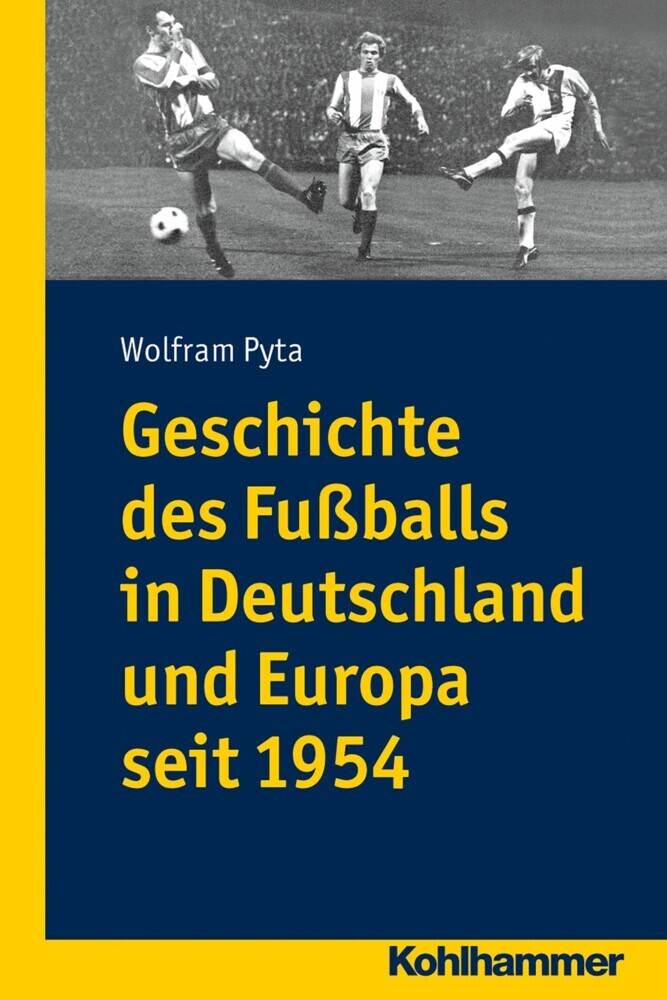 Geschichte des Fußballs in Deutschland und Europa seit 1954 main product photo