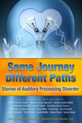 Same Journey Different Paths, Stories of Auditory Processing Disorder