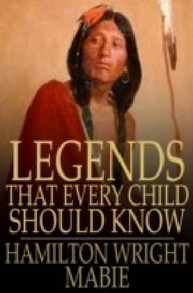 Legends That Every Child Should Know