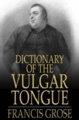 Dictionary of the Vulgar Tongue main product photo