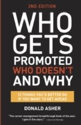 Who Gets Promoted, Who Doesn't, and Why, Second Edition