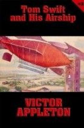 Tom Swift - Tom Swift and His Airship