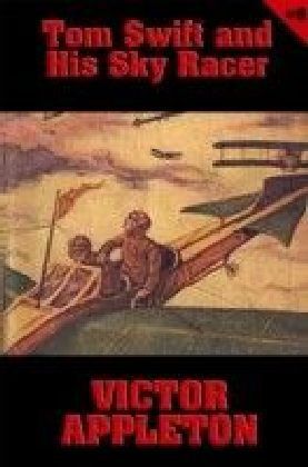 Tom Swift - Tom Swift and His Sky Racer