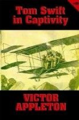 Tom Swift - Tom Swift in Captivity