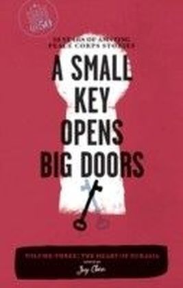 Small Key Opens Big Doors: 50 Years of Amazing Peace Corps Stories